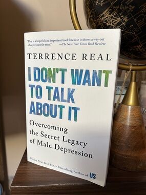 I Don't Want to Talk About It by Terrence Real -New